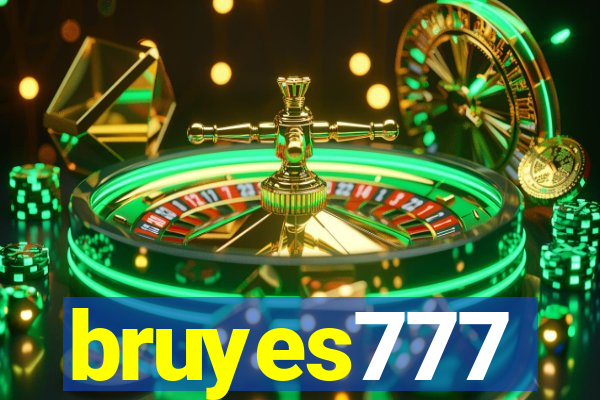 bruyes777