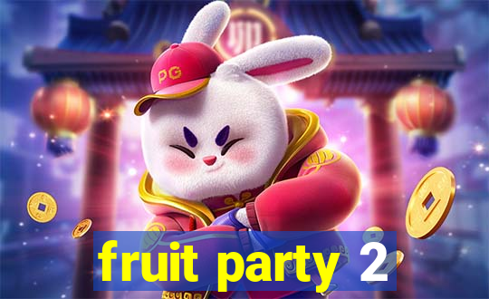 fruit party 2