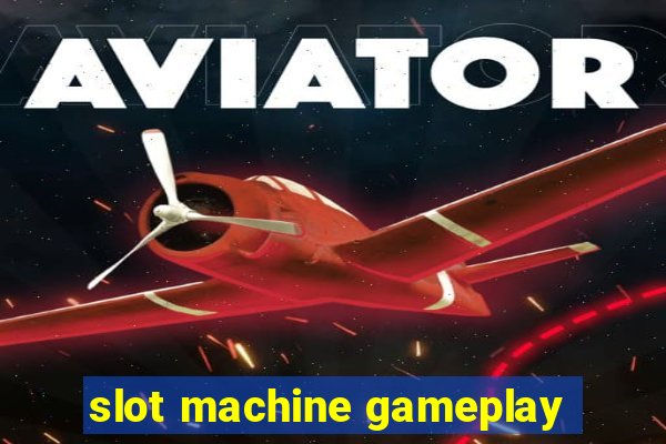 slot machine gameplay