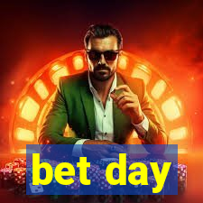 bet day