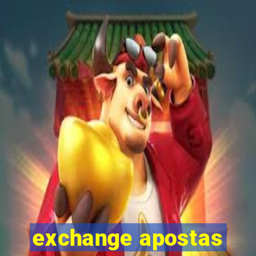 exchange apostas