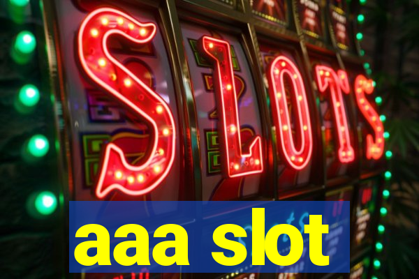 aaa slot