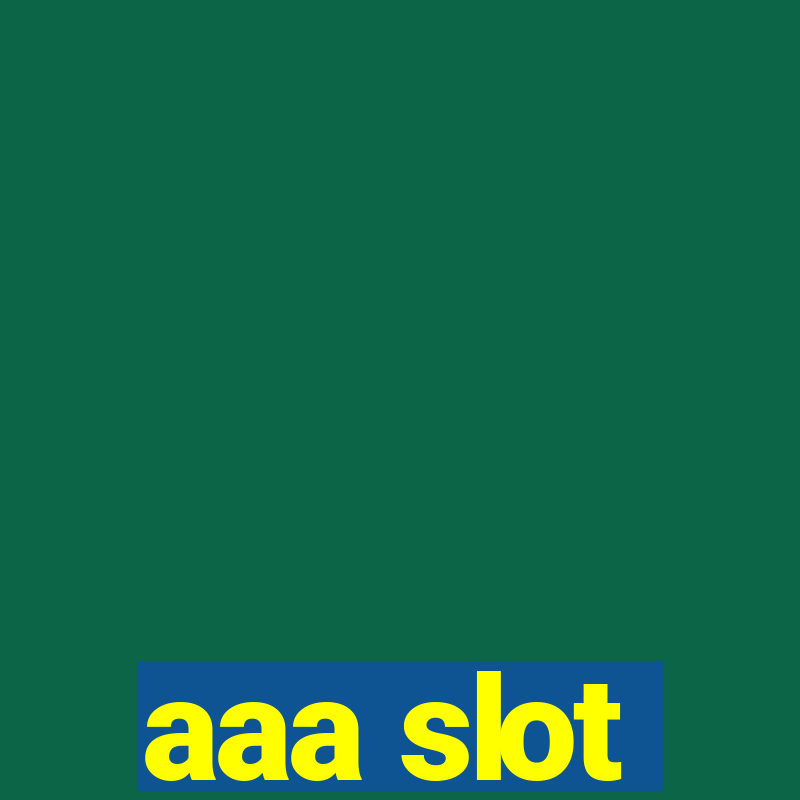 aaa slot