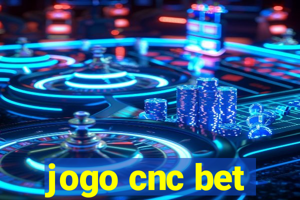 jogo cnc bet