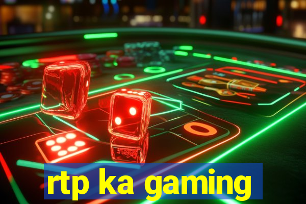 rtp ka gaming