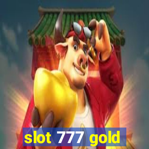 slot 777 gold