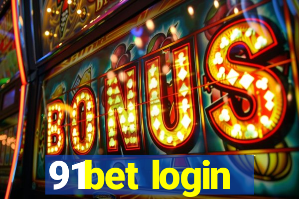 91bet login