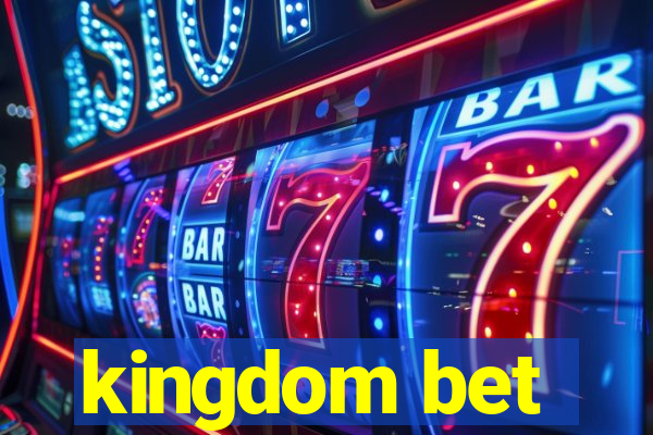 kingdom bet