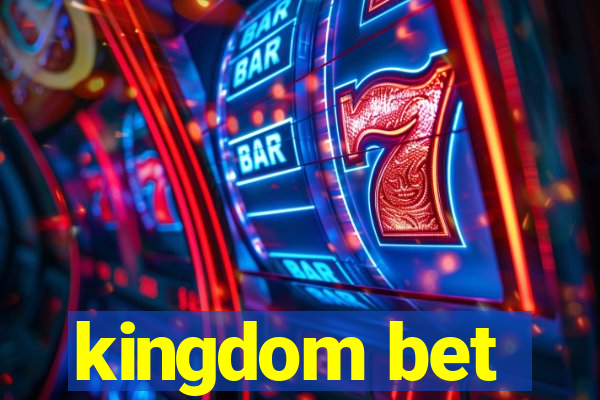 kingdom bet