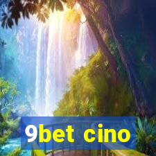 9bet cino