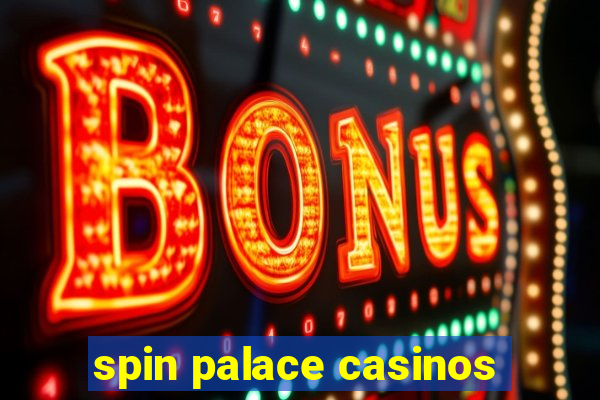 spin palace casinos