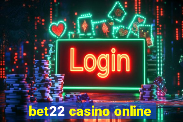 bet22 casino online