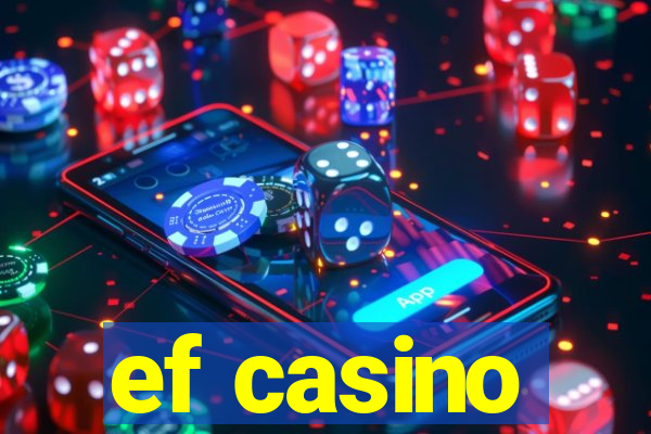 ef casino