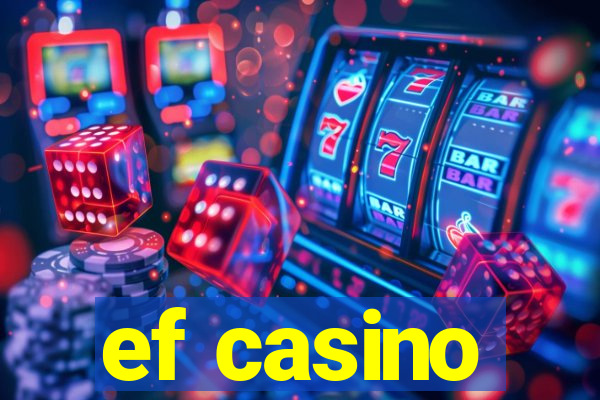 ef casino