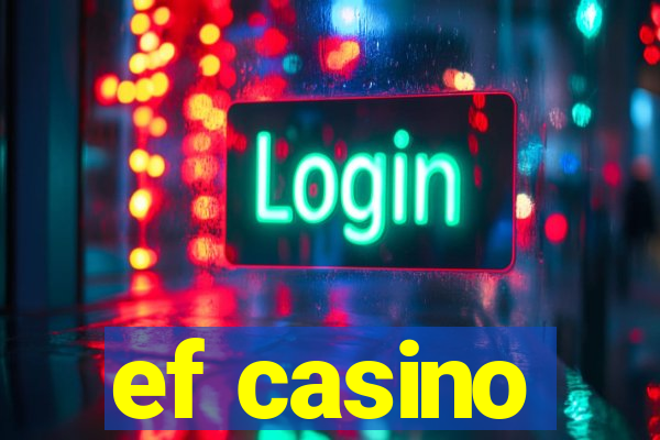 ef casino