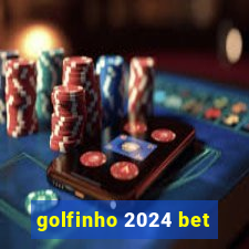 golfinho 2024 bet