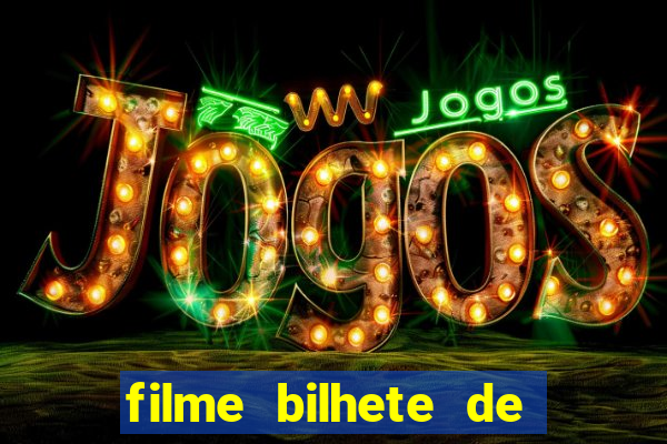 filme bilhete de loteria dublado download