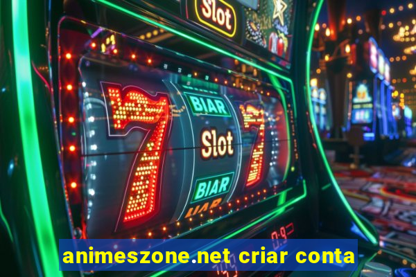 animeszone.net criar conta