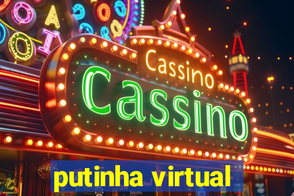 putinha virtual