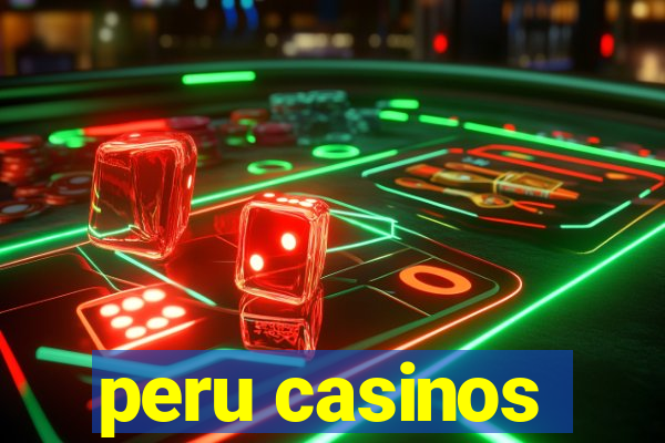 peru casinos