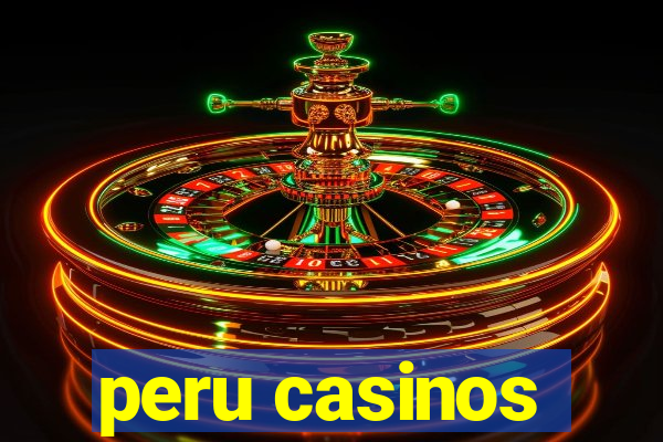 peru casinos