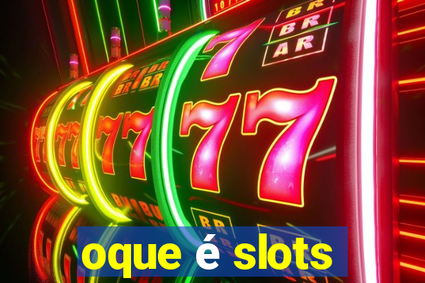 oque é slots