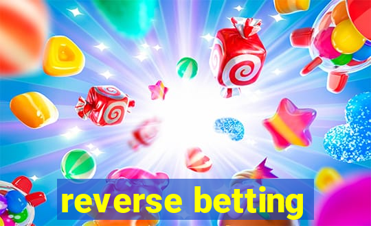 reverse betting