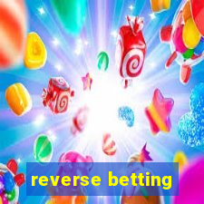 reverse betting