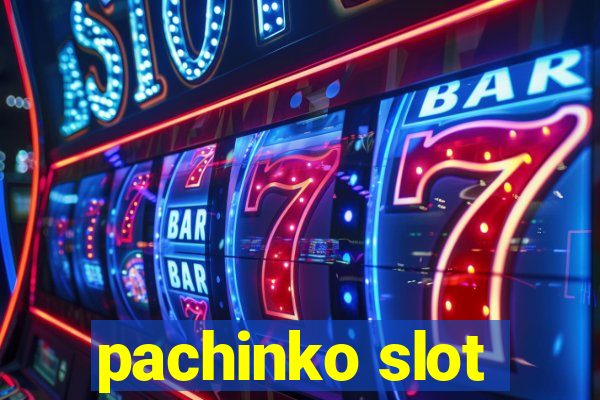 pachinko slot