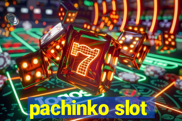 pachinko slot