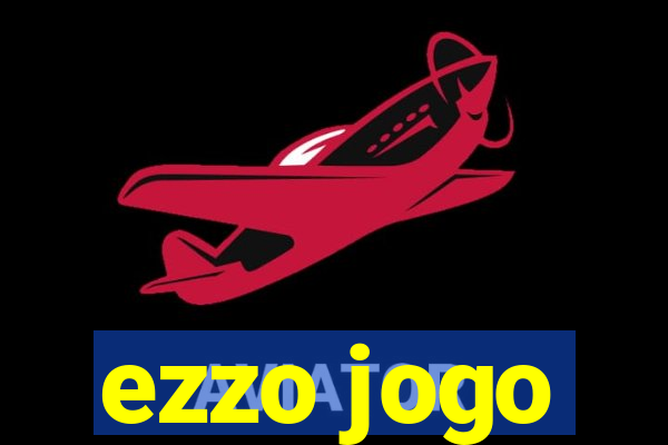 ezzo jogo