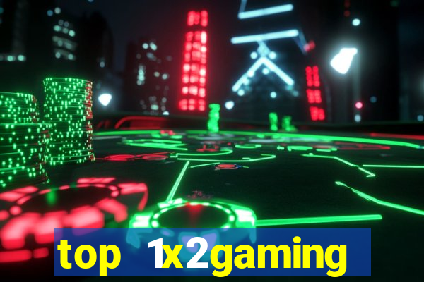 top 1x2gaming online slot sites