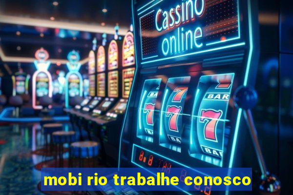 mobi rio trabalhe conosco