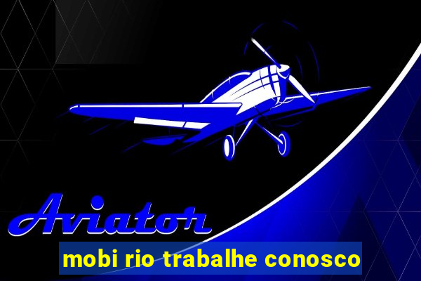 mobi rio trabalhe conosco