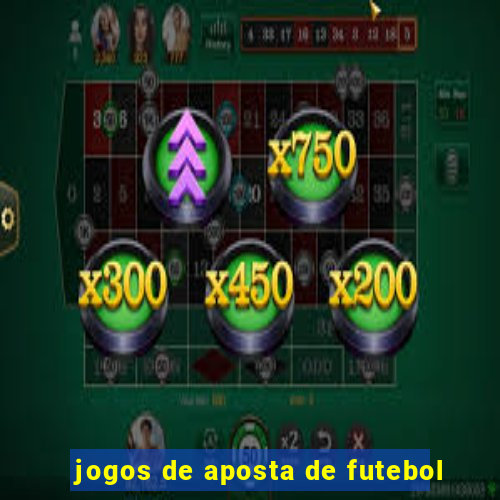 jogos de aposta de futebol