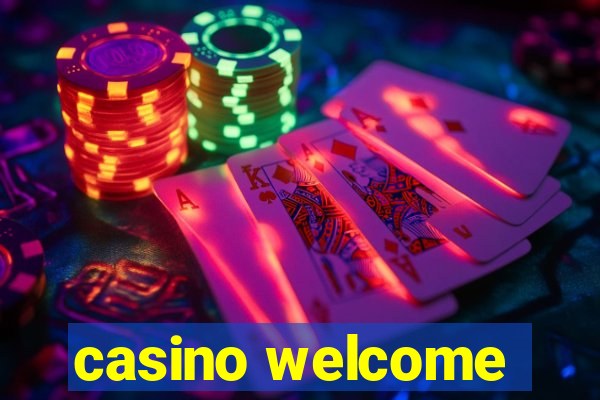 casino welcome