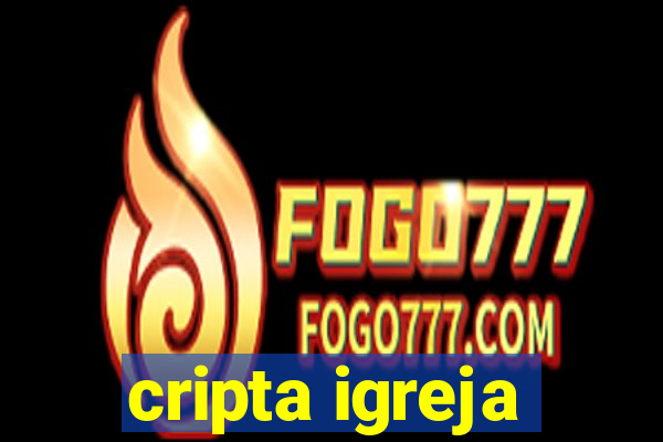 cripta igreja