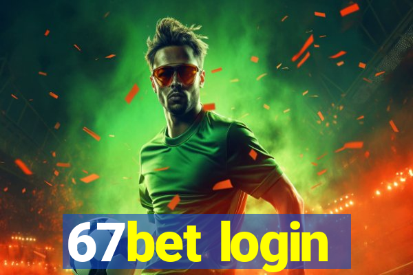 67bet login