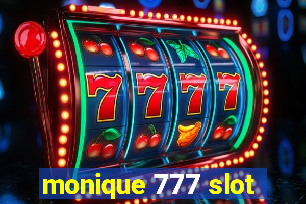 monique 777 slot