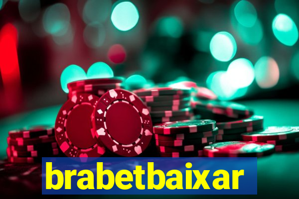 brabetbaixar