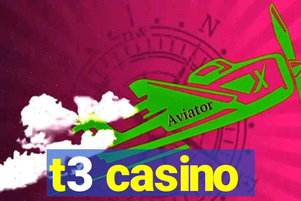 t3 casino