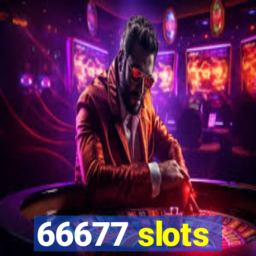 66677 slots