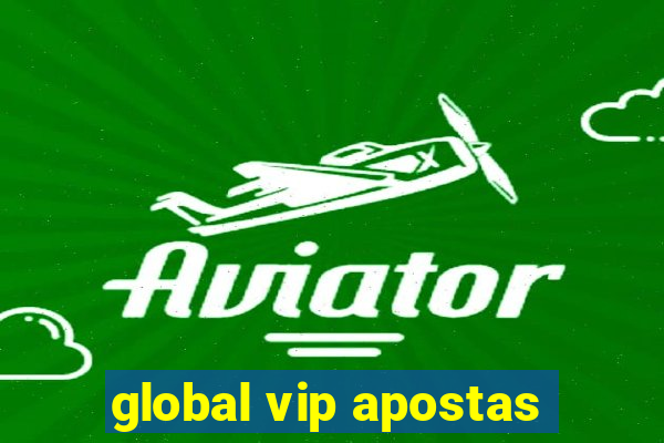 global vip apostas