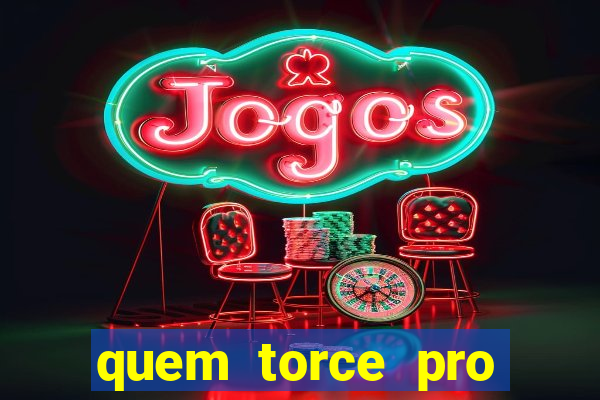 quem torce pro fluminense 茅