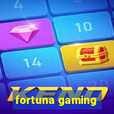 fortuna gaming