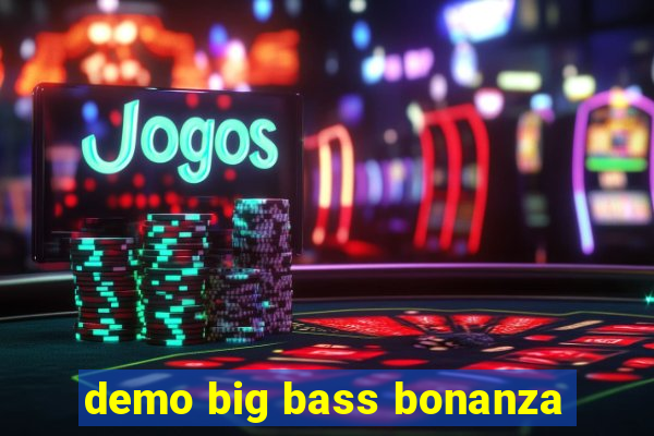 demo big bass bonanza