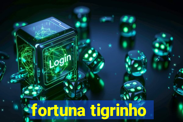 fortuna tigrinho