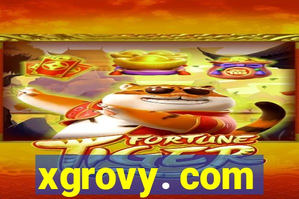 xgrovy. com