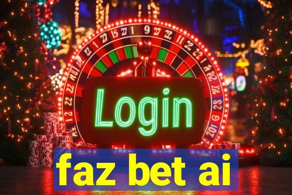 faz bet ai