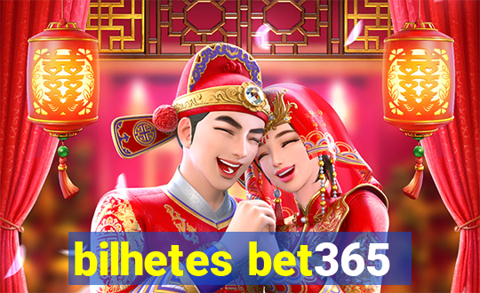 bilhetes bet365